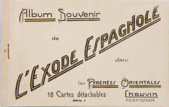 Àlbum Souvenir de l’Exode Espagnole dans les Pyrénées Orientales